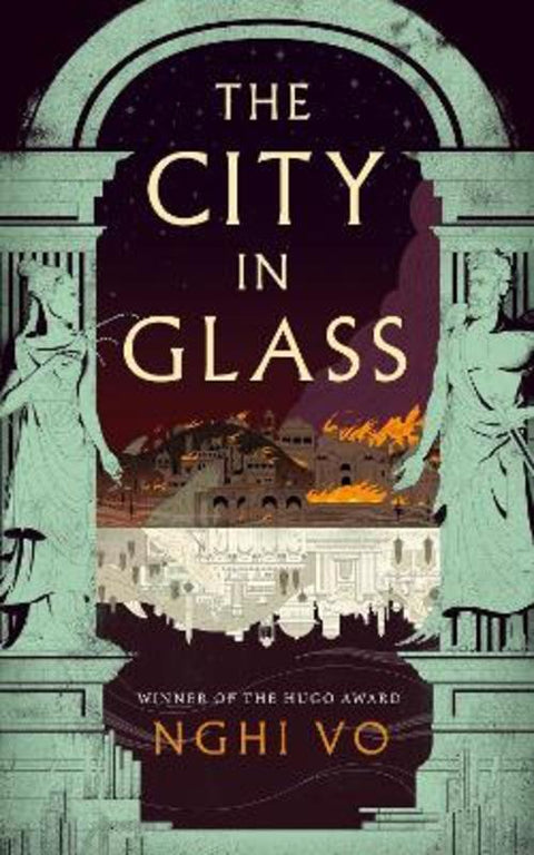 The City in Glass by Nghi Vo - 9781250348272
