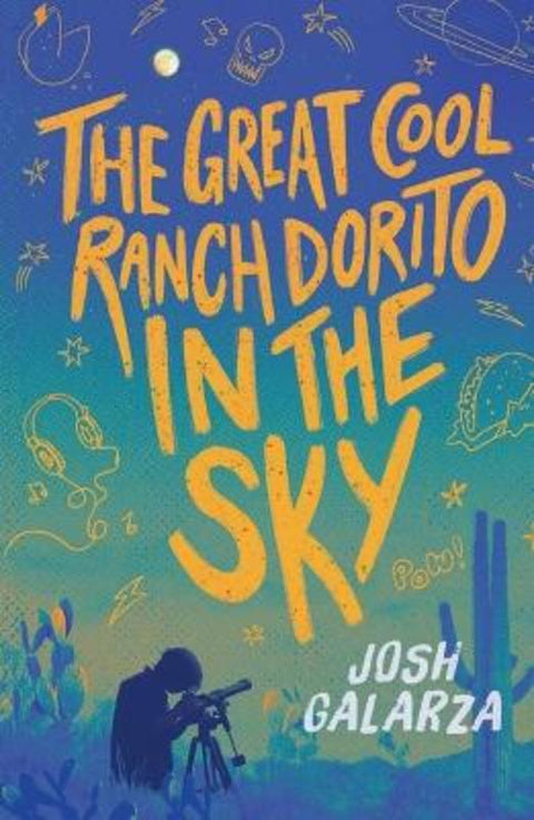 The Great Cool Ranch Dorito in the Sky by Josh Galarza - 9781250377920
