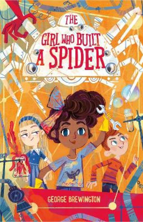 The Girl Who Built a Spider by George Brewington - 9781250378767