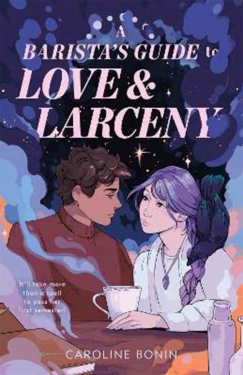 A Barista's Guide to Love & Larceny by Caroline Bonin - 9781250384614