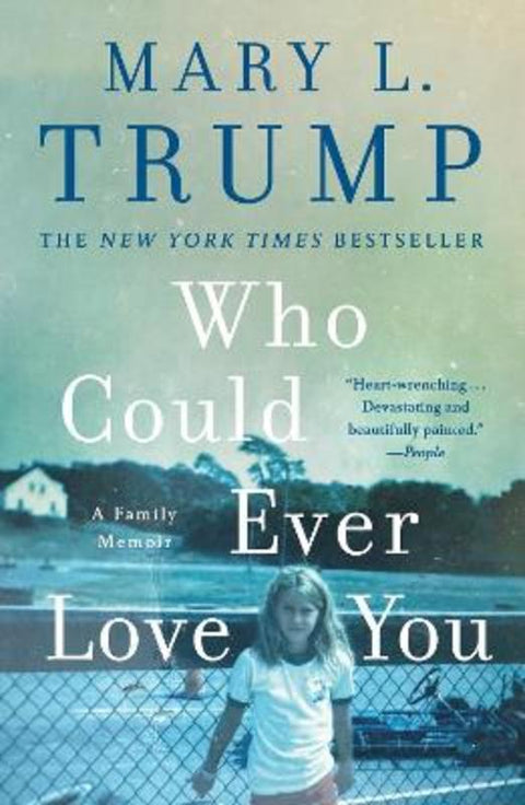 Who Could Ever Love You by Mary L. Trump - 9781250405951