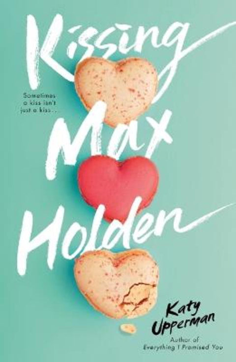 Kissing Max Holden by Katy Upperman - 9781250420893