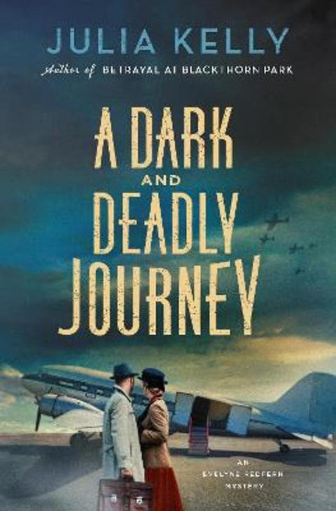 A Dark and Deadly Journey by Julia Kelly - 9781250439635