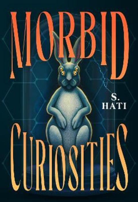 Morbid Curiosities by S. Hati - 9781250483713