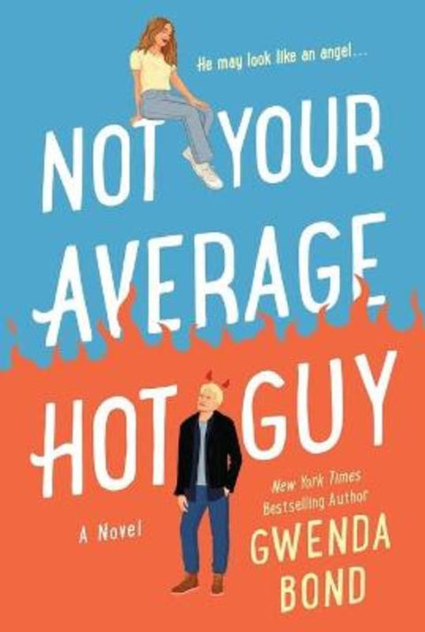 Not Your Average Hot Guy by Gwenda Bond - 9781250771742