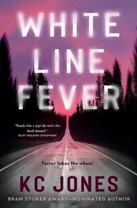 White Line Fever by KC Jones - 9781250792716