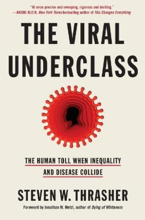 The Viral Underclass by Steven W. Thrasher - 9781250796646