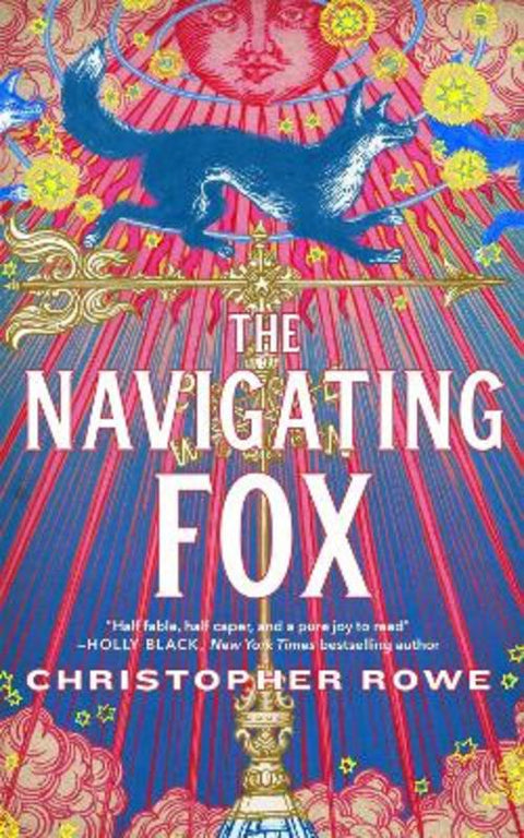 The Navigating Fox by Christopher Rowe - 9781250804501