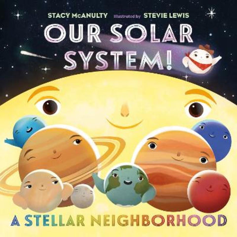 Our Solar System! A Stellar Neighborhood by Stacy McAnulty - 9781250813473