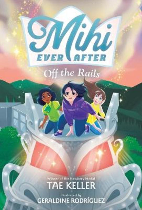 Mihi Ever After: Off the Rails by Tae Keller - 9781250814272