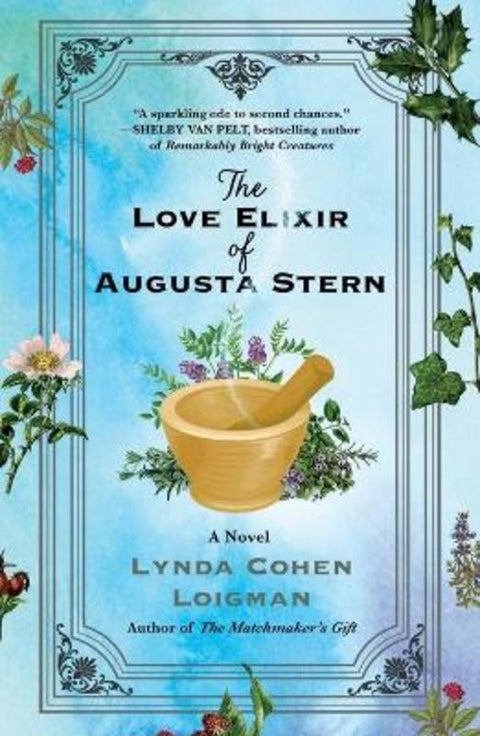 The Love Elixir of Augusta Stern by Lynda Cohen Loigman - 9781250819505