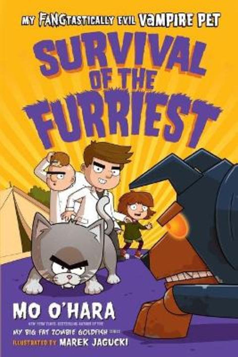 Survival of the Furriest: My FANGtastically Evil Vampire Pet by Mo O'Hara - 9781250820402