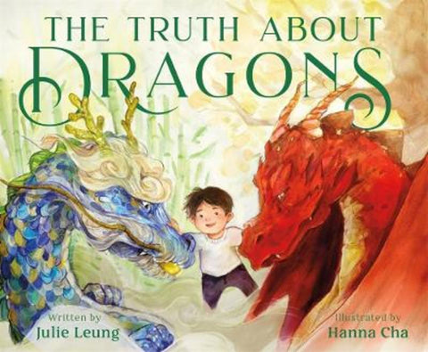 The Truth About Dragons by Julie Leung - 9781250820587