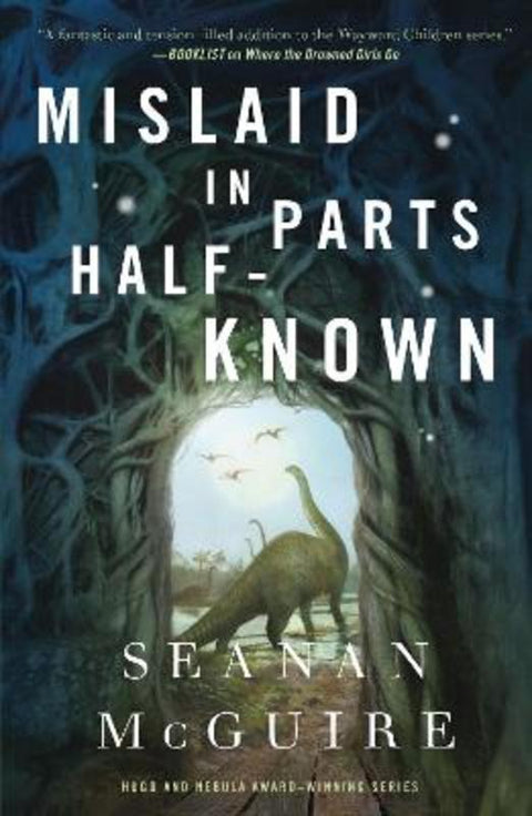 Mislaid in Parts Half-Known by Seanan McGuire - 9781250848505