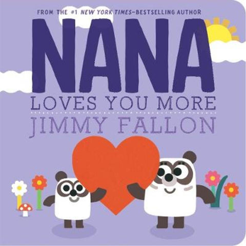 Nana Loves You More by Jimmy Fallon - 9781250848765