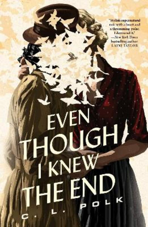 Even Though I Knew the End by C. L. Polk - 9781250849458