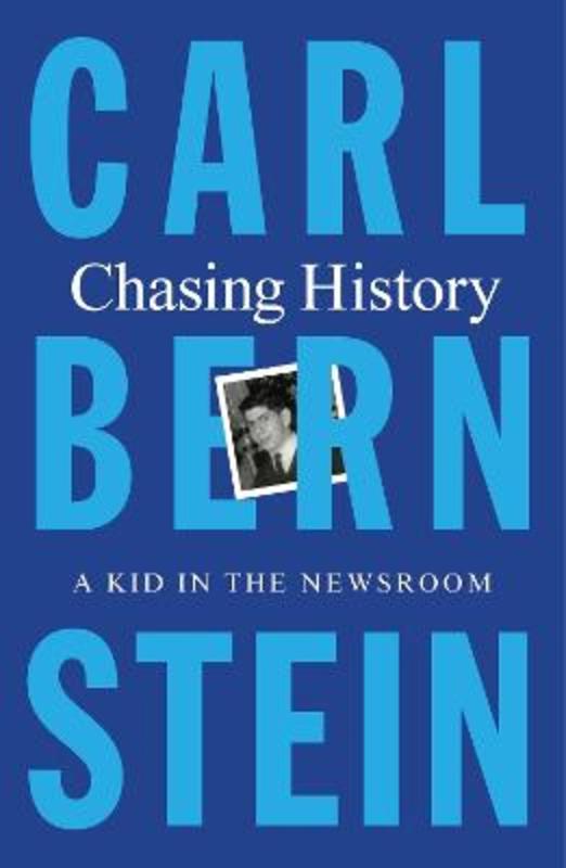 Chasing History by Carl Bernstein - 9781250869890