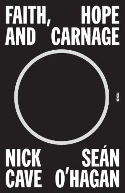 Faith, Hope and Carnage by Nick Cave - 9781250872463