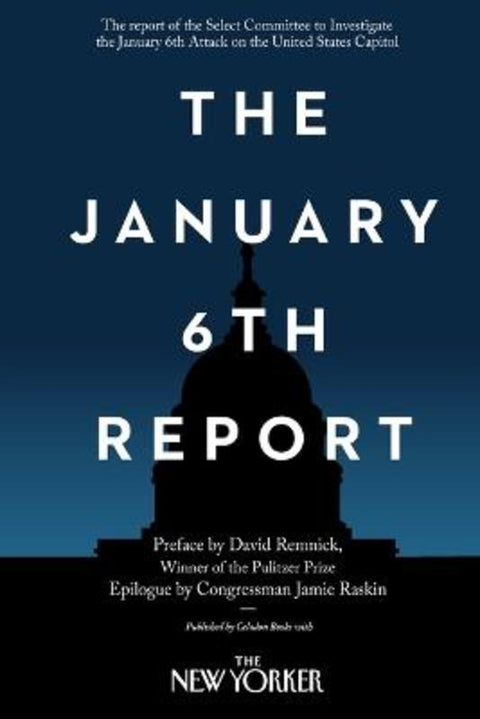 The January 6th Report by Select Committee to Investigate the January 6th Attack on the United States Capitol - 9781250877529