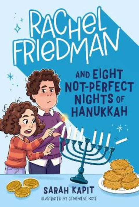 Rachel Friedman and Eight Not-Perfect Nights of Hanukkah by Sarah Kapit - 9781250881076