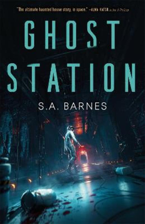 Ghost Station by S.A. Barnes - 9781250884923
