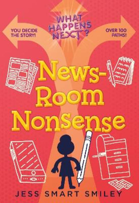 What Happens Next?: Newsroom Nonsense by Jess Smart Smiley - 9781250890993