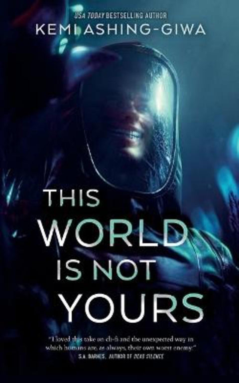 This World Is Not Yours by Kemi Ashing-Giwa - 9781250901866