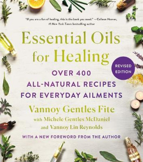 Essential Oils for Healing, Revised Edition by Vannoy Gentles Fite with Michele Gentles McDaniel and Vannoy Lin Reynolds - 9781250903068