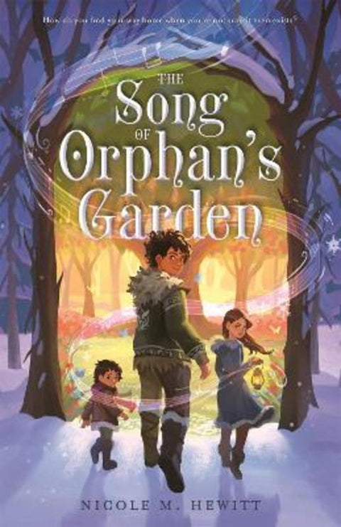 The Song of Orphan's Garden by Nicole M. Hewitt - 9781250906069