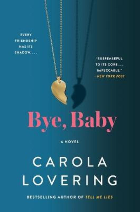 Bye, Baby by Carola Lovering - 9781250908117