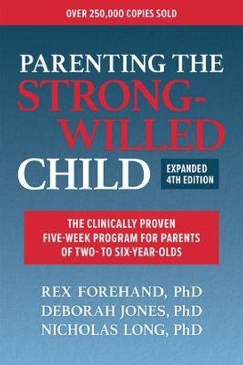 Parenting the Strong-Willed Child, Expanded Fourth Edition from Rex Forehand - Harry Hartog gift idea