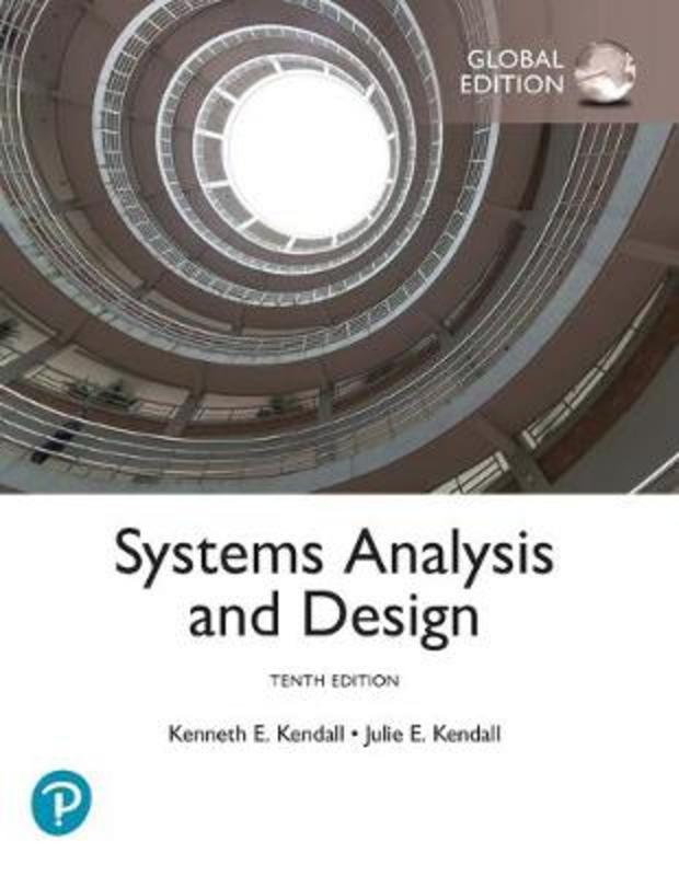 Systems Analysis and Design, Global Edition by Kenneth Kendall - 9781292281452