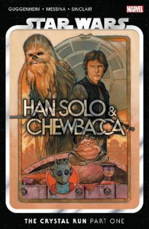 Star Wars: Han Solo & Chewbacca Vol. 1 - The Crystal Run by Marc Guggenheim - 9781302933050
