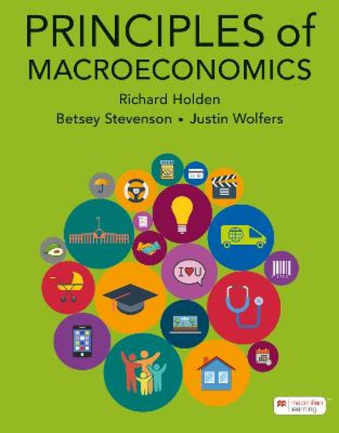 Principles of Macroeconomics by Richard Holden - 9781319415860