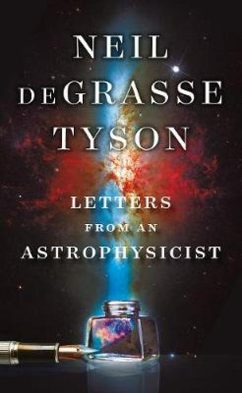 Letters from an Astrophysicist by Neil deGrasse Tyson (American Museum of Natural History) - 9781324003311