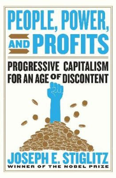 People, Power, and Profits by Joseph E. Stiglitz (Columbia University) - 9781324004219
