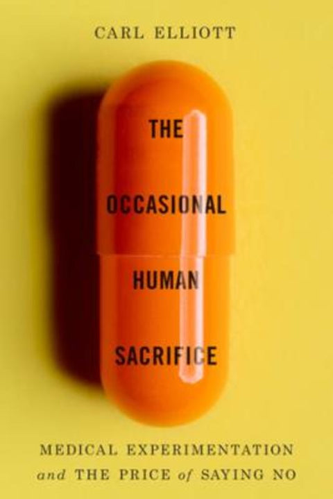 The Occasional Human Sacrifice by Carl Elliott - 9781324065500