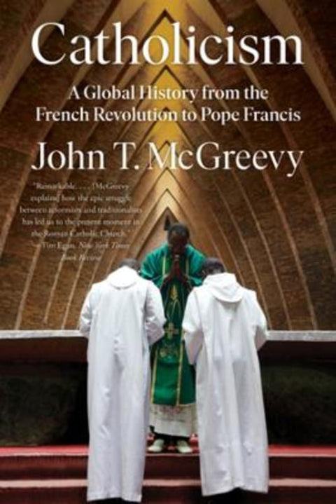 Catholicism by John T. McGreevy (University of Notre Dame) - 9781324066040