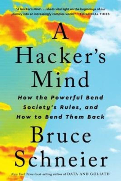 A Hacker's Mind by Bruce Schneier (Harvard Kennedy School) - 9781324074533