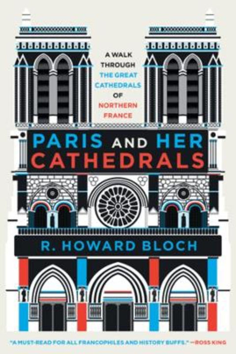 Paris and Her Cathedrals by R. Howard Bloch (Yale University) - 9781324094555