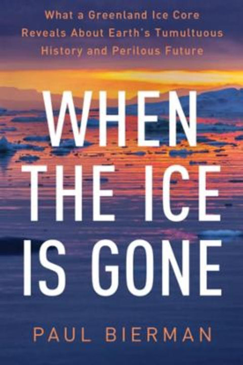 When the Ice Is Gone by Paul Bierman - 9781324110309