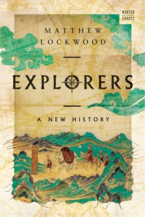 Explorers by Matthew Lockwood (University of Alabama) - 9781324110316
