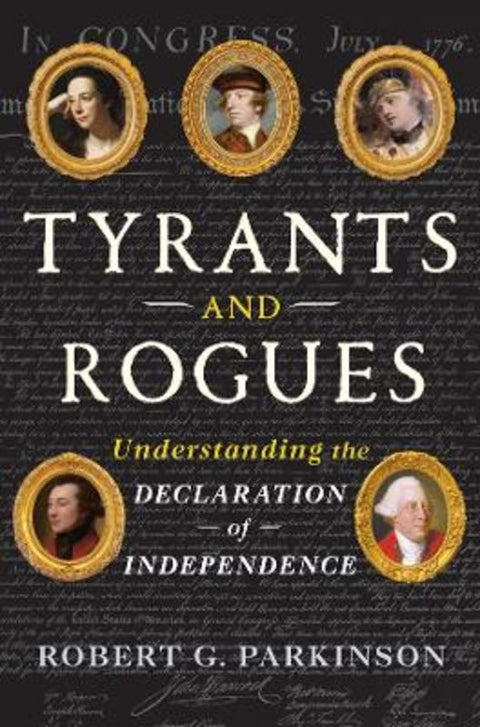 Tyrants and Rogues by Robert G. Parkinson (Binghamton University) - 9781324124542