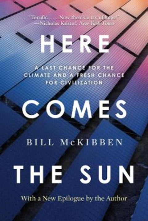 Here Comes the Sun by Bill McKibben - 9781324130628