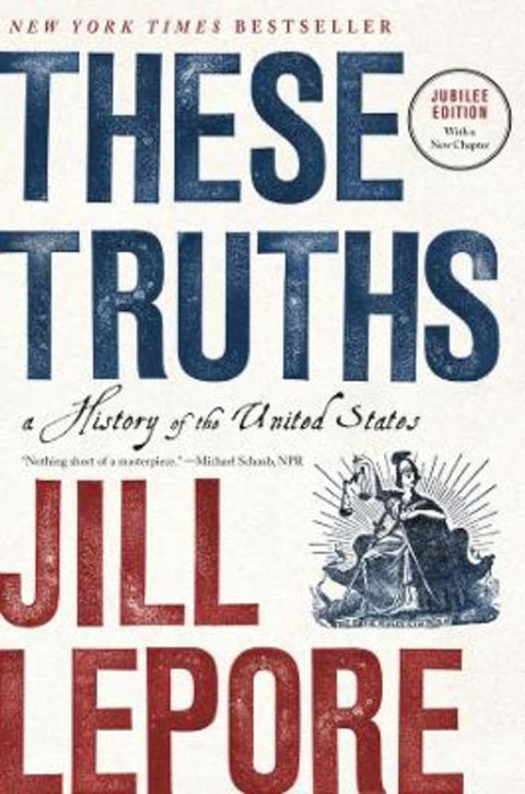 These Truths by Jill Lepore (Harvard University) - 9781324130765