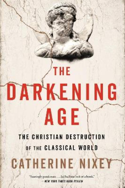 The Darkening Age by Catherine Nixey - 9781328589286