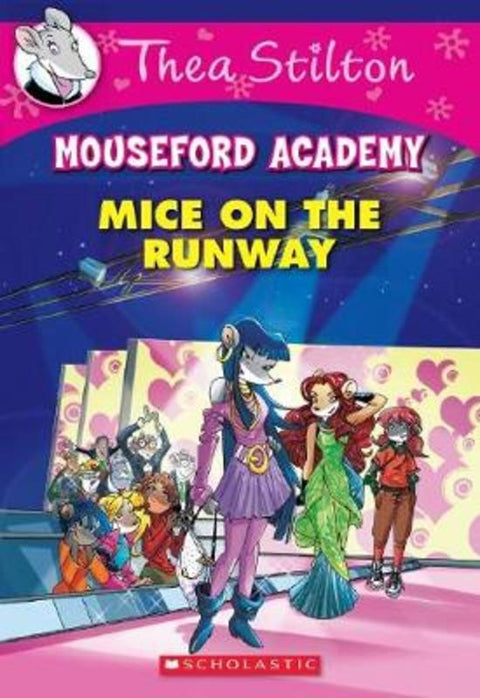Mice on the Runway (Thea Stilton Mouseford Academy #12) by Thea Stilton - 9781338052855