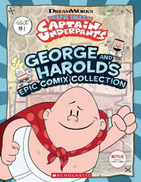The Epic Tales of Captain Underpants: George and Harold's Epic Comix Collection by Meredith Rusu - 9781338262469
