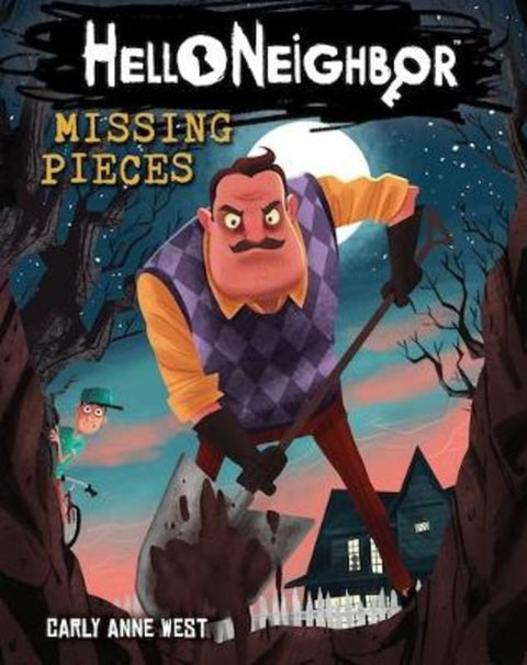 Hello Neighbor!: Missing Pieces by Carly Anne West - 9781338280074