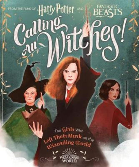 Calling All Witches! The Girls Who Left Their Mark on the Wizarding World by Scholastic - 9781338322972